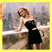 Blondie - The Tide Is High