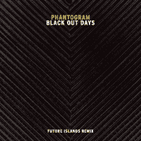 Phantogram - Black Out Days