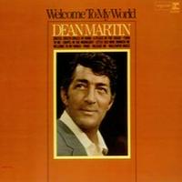 Dean Martin - Welcome to My World