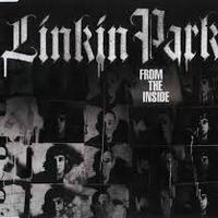 Linkin Park - From the Inside