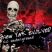 NC Underground - New York EVOLVED