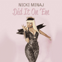 Nicki Minaj - Did It on 'Em