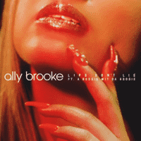 Ally Brooke - Lips Don't Lie