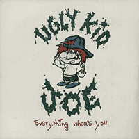 Ugly Kid Joe - Everything About You