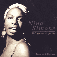 Nina Simone - Ain't Got No, I Got Life