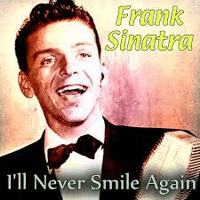 Frank Sinatra - I'll Never Smile Again