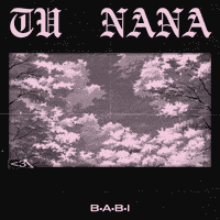 Babi - Tu Nana