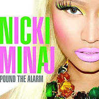 Nicki Minaj - Pound the Alarm