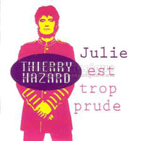 Thierry Hazard - Julie est trop prude