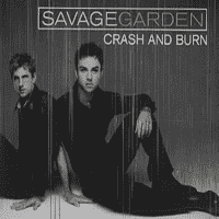 Savage Garden - Crash and Burn