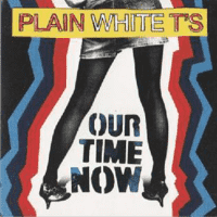 Plain White T's - Our Time Now