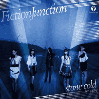 FictionJunction - Stone cold