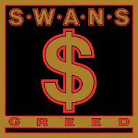 Swans - Greed