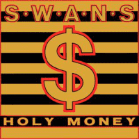 Swans - Holy Money