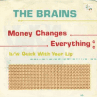 Money Changes Everything - The Brains