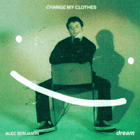 Dream & Alec Benjamin - “Change my clothes”