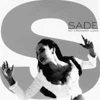 Sade - No Ordinary Love