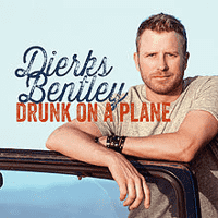 Dierks Bentley - Drunk on a Plane