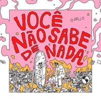 O Grilo - Você Não Sabe de Nada (Album)