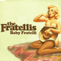 The Fratellis - Baby Fratelli