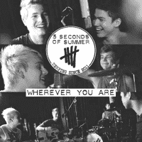 5 Seconds of Summer - Wherever You Are