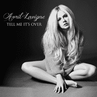 Avril Lavigne - Tell Me It’s Over