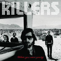 The Killers - When You Were Young