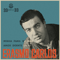 Erasmo Carlos - Minha fama de mau