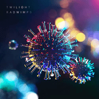 RADWIMPS - TWILIGHT