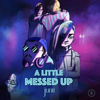 june - A little messed up