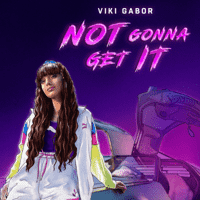 Viki Gabor - Not Gonna Get It