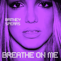 Britney Spears - Breathe On Me