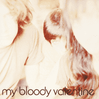 My Bloody Valentine - (When You Wake) You're Still in a Dream