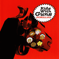 Gorillaz - Kids With Guns