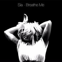 Sia - Breathe Me