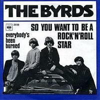 The Byrds - So You Want To Be a Rock and Roll Star