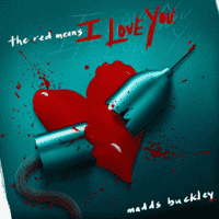 Madds Buckley - The Red Means I Love You