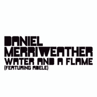 Daniel Merriweather ft. Adele - Water And A Flame