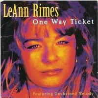 LeAnn Rimes - One Way Ticket (Because I Can)