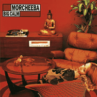 Morcheeba - Big Calm (album)