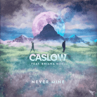 Caslow - Never Mine