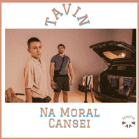 Tavin - Na Moral Cansei