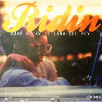 A$AP Rocky & Lana del Rey - Ridin'