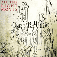 OneRepublic - All The Right Moves