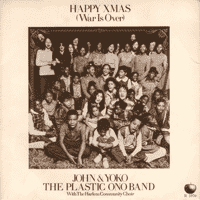 John Lennon & Yoko Ono - Happy Xmas (War Is Over)