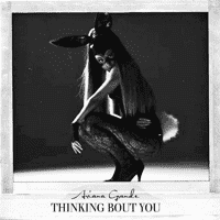 Ariana Grande - Thinking Bout You