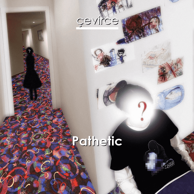 Pathetic - dreamcore//