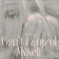 TAEYEON - Can't Control Myself