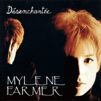 Mylène Farmer - Désenchantée