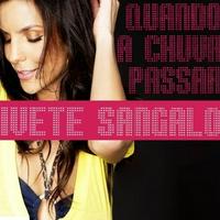 Ivete Sangalo - Quando A Chuva Passar